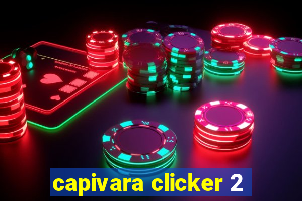 capivara clicker 2